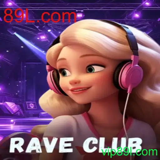RaveClub: O Novo Fenômeno dos Jogos Online em 89L.com